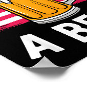 It's A Bad Day To Be A Beer Funny Drinking  ポスター (角)