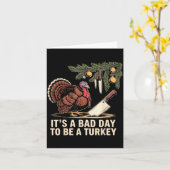 It's A Bad Day To Be A Turkey Funny Turkey Christm カード (黄色い花)