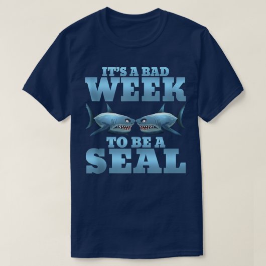 It's A Bad Week To Be A Seal Shark Funny Tank Top Tシャツ (デザイン正面)