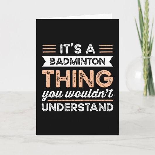 It's a Badminton Thing Funny sports Gift カード (正面)