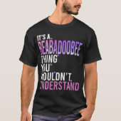 Its A Beababeehing You Wouldnt Understand Beababee Tシャツ (正面)