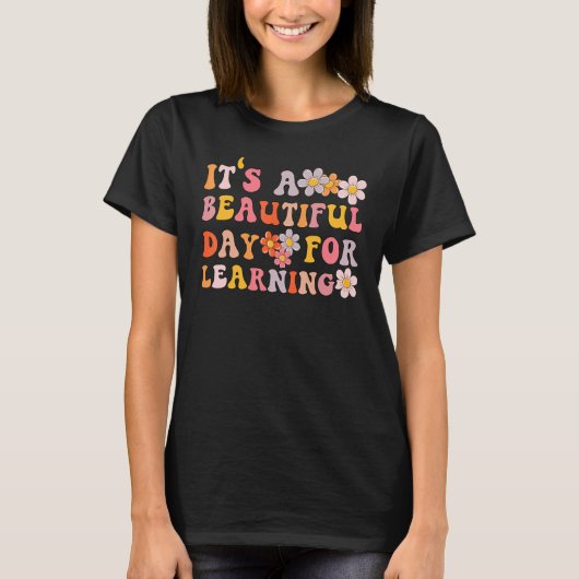 It's A Beautiful Day for Learning Tシャツ (正面)