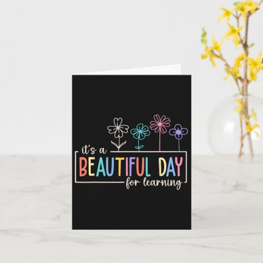 It's A Beautiful Day For Learning Teacher Students カード (黄色い花)