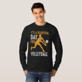It's A Beautiful Day For Volleyball Beach Volleyba Tシャツ (正面フル)