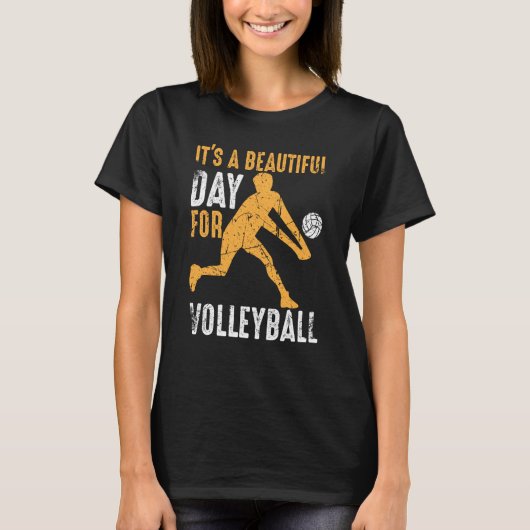 It's A Beautiful Day For Volleyball Beach Volleyba Tシャツ (正面)