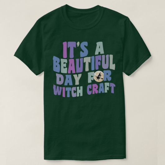 It's A Beautiful Day For Witchcraft Retro Witch Ha Tシャツ (デザイン正面)