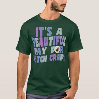 It's A Beautiful Day For Witchcraft Retro Witch Ha Tシャツ