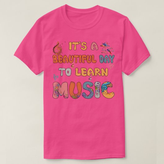 It's A Beautiful Day To Learn Music Tee Cool Music Tシャツ (デザイン正面)