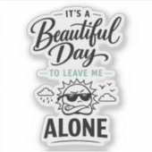 It's a Beautiful Day to Leave Me Alone シール (正面)
