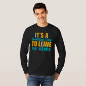 It's A Beautiful Day To Leave Me Alone  Anti Socia Tシャツ (正面フル)