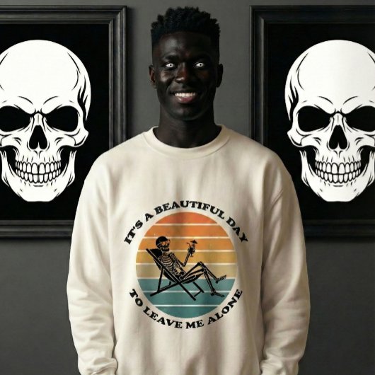 It's A Beautiful Day To Leave Me Alone Retro  スウェットシャツ