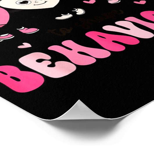 It's A Beautiful Day To Shape Behaviors Yst Valent ポスター (角)