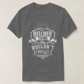 Its A BELCHER Thing You Wouldnt Understand Name Vi Tシャツ (デザイン正面)