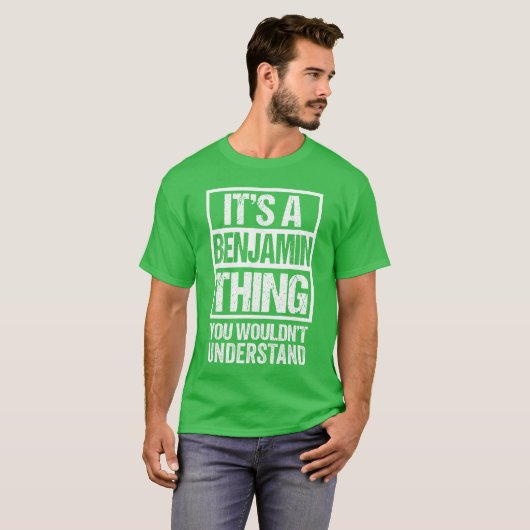 Its A Benjaminhing You Wouldnt Understand First Na Tシャツ (正面フル)