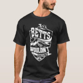 It's A Betts Thing Tシャツ (正面)