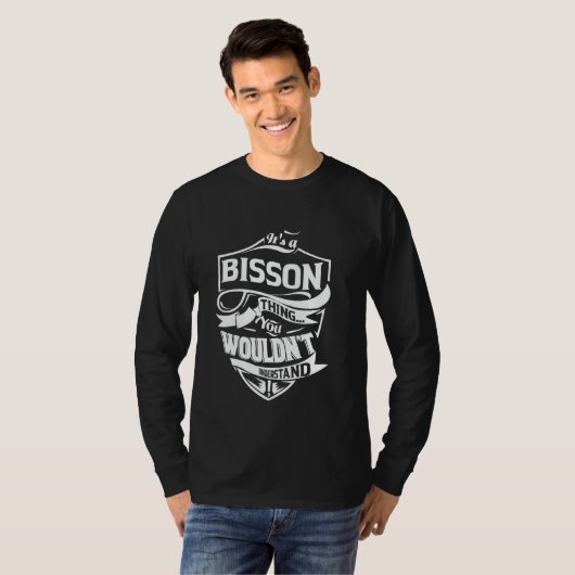 It's a BISSON thing you wouldn't understand Gift Tシャツ (正面フル)
