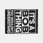 It's A Bob Thing You Wouldn't Understand Funny Bob フリースブランケット (正面(横))