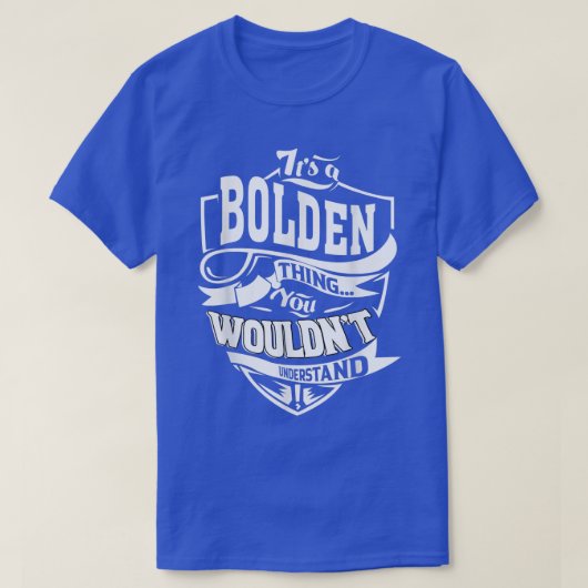 It's A Bolden Thing Gifts 5388 Tシャツ (デザイン正面)