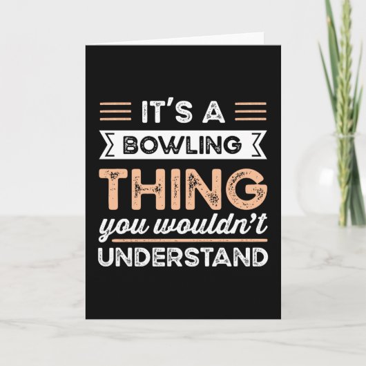 It's a Bowling Thing Funny bowl Gift カード (正面)