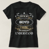 It's A Boyd Thing You Wouldn't Understand Tシャツ (デザイン正面)