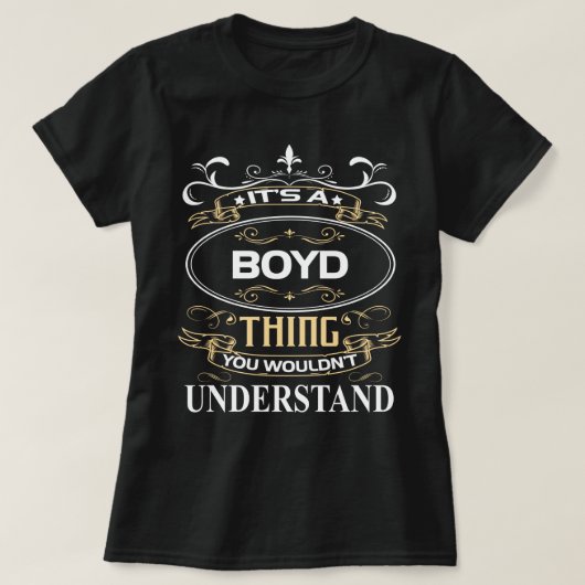 It's A Boyd Thing You Wouldn't Understand Tシャツ (デザイン正面)