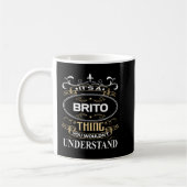 It's A Brito Thing You Wouldn't Understand コーヒーマグカップ (左)