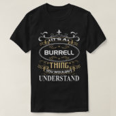 It's A Burrell Thing You Wouldn't Understand Tシャツ (デザイン正面)