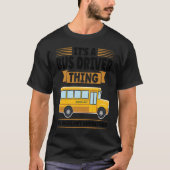 it's a bus driver thing you wouldn't understand sc tシャツ (正面)