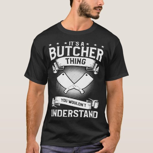 It's A Butcher Thing You Wouldn't Understand Butch Tシャツ (正面)