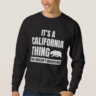 It's a California Thing  State of California Pride スウェットシャツ