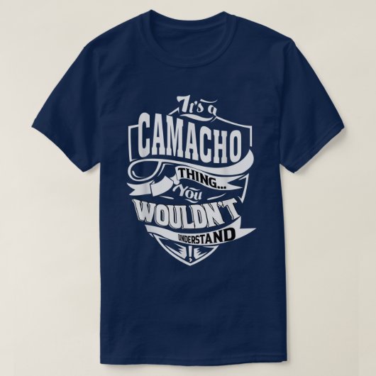 Its a CAMACHO Thing Gifts Tシャツ (デザイン正面)