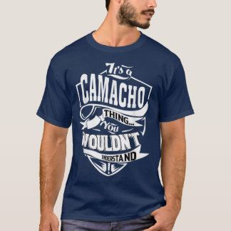 Its a CAMACHO Thing Gifts Tシャツ