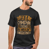 It's A Camdyn Thing You Wouldn't Understand Tシャツ (正面)