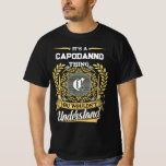 It's a CAPODANNO Thing You Wouldn't Understand Tシャツ<br><div class="desc">It’s a CAPODANNO thing—you wouldn’t understand. This men’s t-shirt is perfect for anyone with the name CAPODANNO who wears it with pride and humor. Whether you're out with friends, at a family gathering, or just relaxing, this bold design makes a statement. A great gift idea for birthdays, reunions, or any...</div>