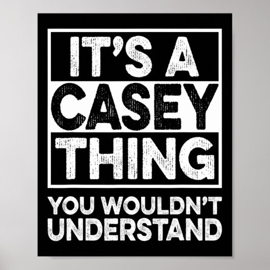 It's A Casey Thing You Wouldn't Understand Casey C ポスター (正面)