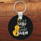 It's A Cello Not Giant Violin Funny Musician キーホルダー (正面)