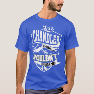 It's a CHANDLER Thing Gifts  Tシャツ