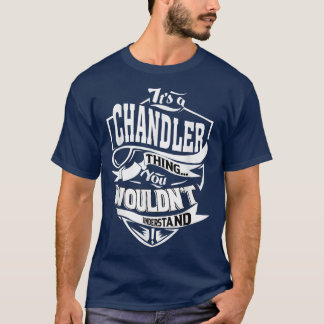 Its a CHANDLER Thing Gifts  Tシャツ
