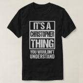 It's A Christopher Thing You Wouldn't Understand F Tシャツ (デザイン正面)