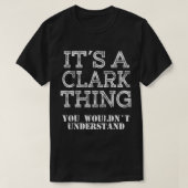 Its A Clark Thing You Wouldnt Understand Matching Tシャツ (デザイン正面)