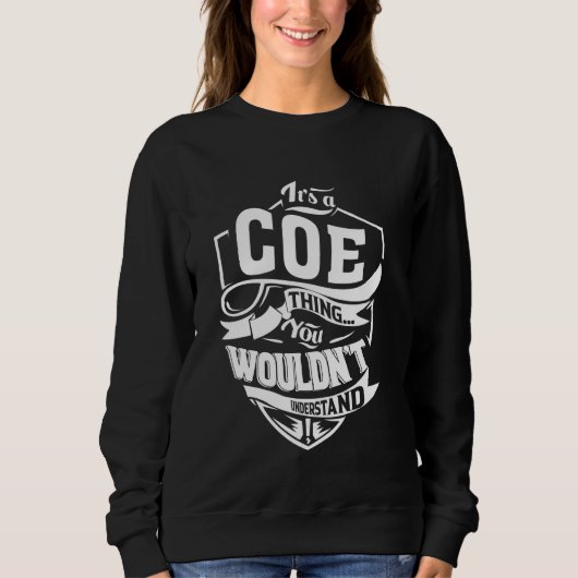 It's a COE Thing Gifts スウェットシャツ (正面)