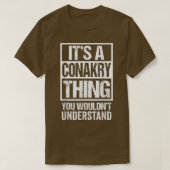 It's A Conakry Thing You Wouldn't Understand Guine Tシャツ (デザイン正面)