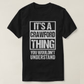 It's A Crawford Thing You Wouldn't Understand  Fam Tシャツ (デザイン正面)