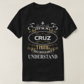 It's A Cruz Thing You Wouldn't Understand Tシャツ (デザイン正面)