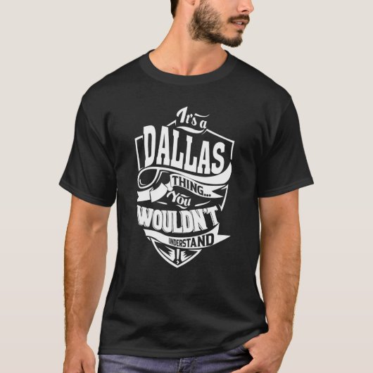 It's a DALLAS Thing Tシャツ (正面)