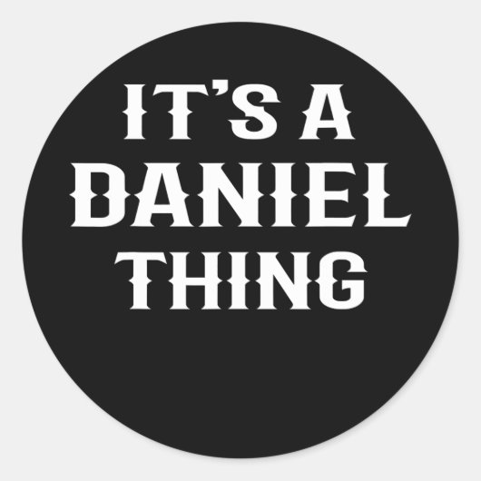 It's A Daniel Thing' funny men boy baby name idea ラウンドシール (正面)