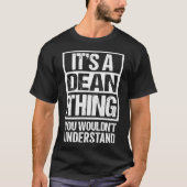 It's A Dean Thing You Wouldn't Understand  First N Tシャツ (正面)