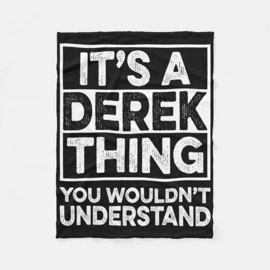 It's A Derek Thing You Wouldn't Understand Derek C フリースブランケット (正面)