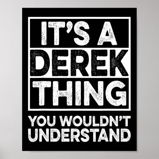 It's A Derek Thing You Wouldn't Understand Derek C ポスター (正面)