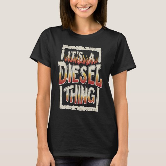 It's A Diesel Thing Trucker Truck Driver Mechanic Tシャツ (正面)